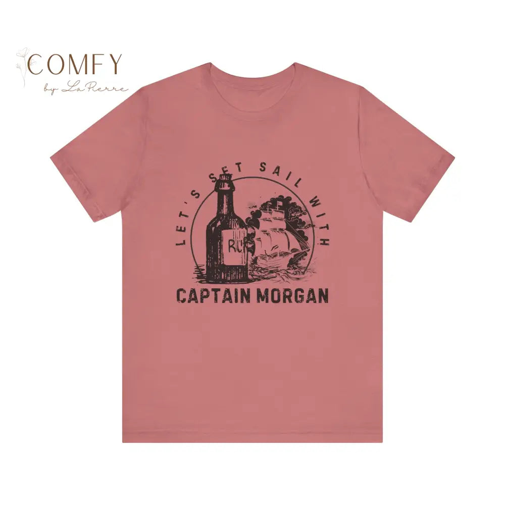 Set Sail with Captain Morgan Shirt - Unisex Jersey Short Sleeve Tee (XS-5XL) Mauve / S T-Shirt