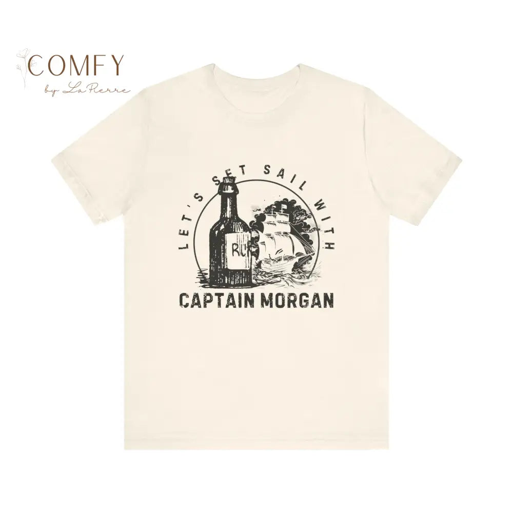 Set Sail with Captain Morgan Shirt - Unisex Jersey Short Sleeve Tee (XS-5XL) Natural / S T-Shirt