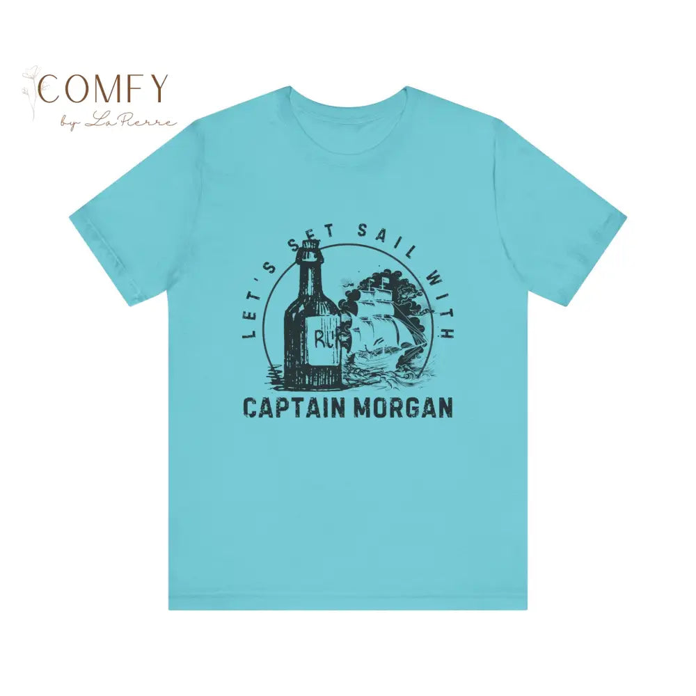 Set Sail with Captain Morgan Shirt - Unisex Jersey Short Sleeve Tee (XS-5XL) Turquoise / S T-Shirt