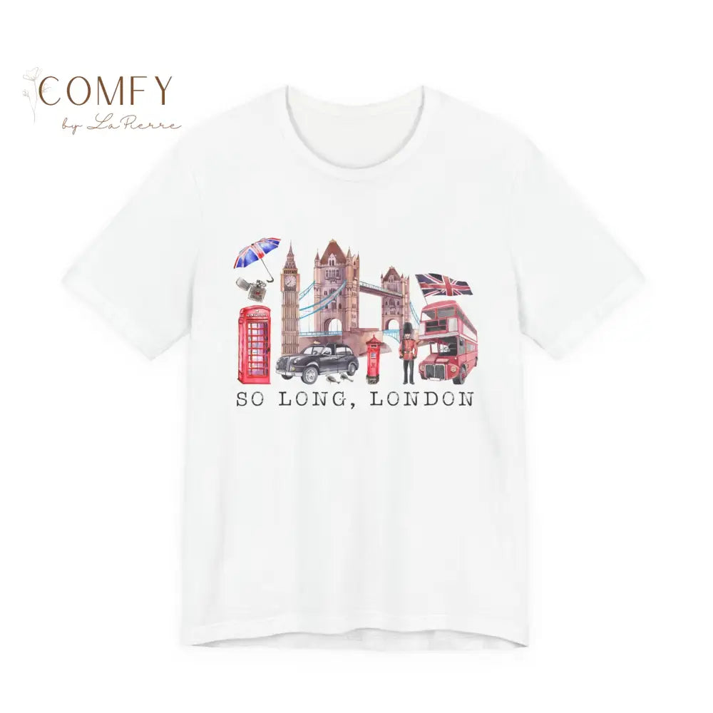 So Long London Poetic Aesthetic Tee • Moody Lyric-Inspired Graphic Shirt • Unisex Jersey T-Shirt (S–3XL) White / S