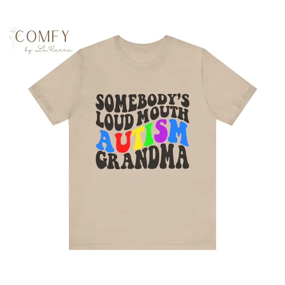 Someone’s Loud Mouth Autism Grandma - Unisex Jersey Short Sleeve Tee (XS-5XL) T-Shirt