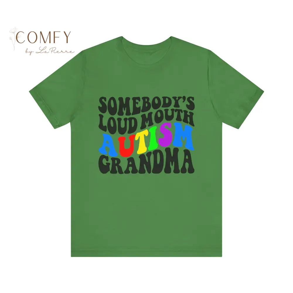 Someone’s Loud Mouth Autism Grandma - Unisex Jersey Short Sleeve Tee (XS-5XL) T-Shirt