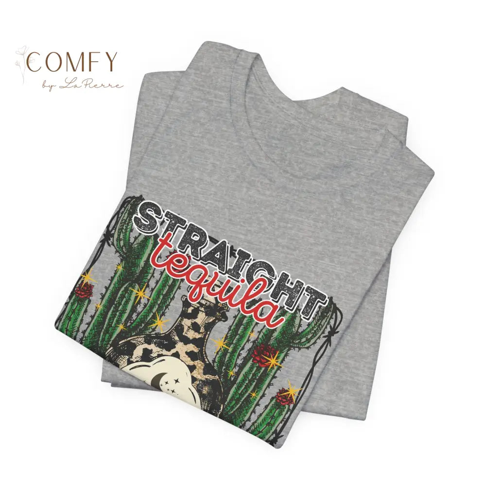 Straight Tequila Night Shirt • Country Music Graphic Tee • Western Drinking T-Shirt • Tequila Lover Shirt • Unisex