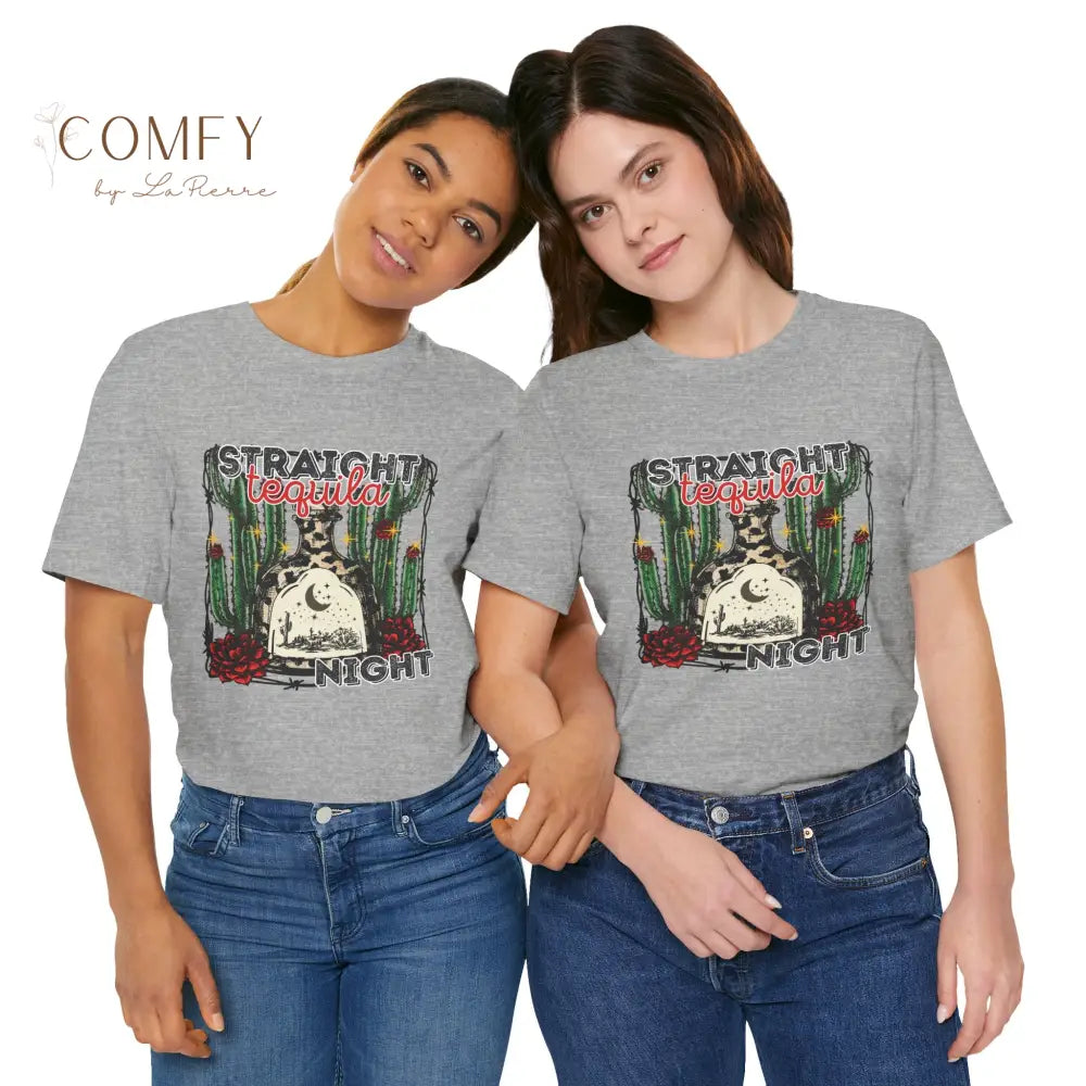 Straight Tequila Night Shirt • Country Music Graphic Tee • Western Drinking T-Shirt • Tequila Lover Shirt • Unisex