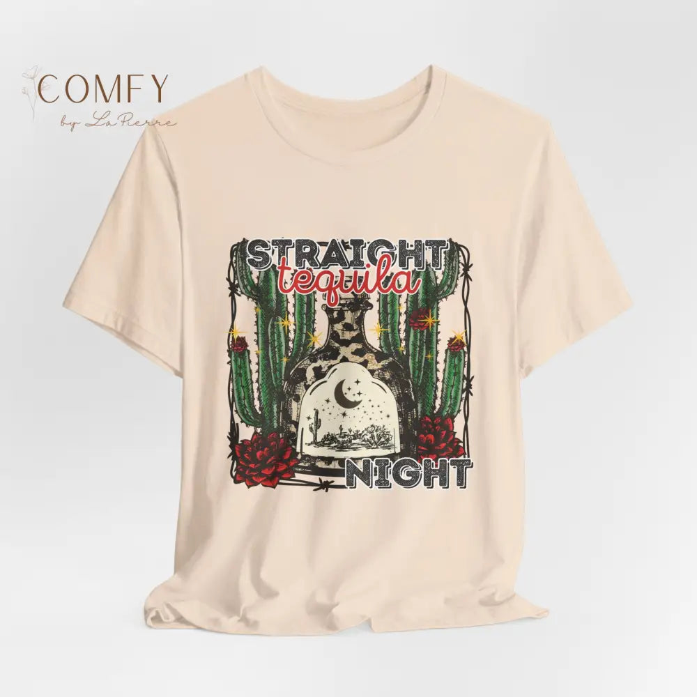 Straight Tequila Night Shirt • Country Music Graphic Tee • Western Drinking T-Shirt • Tequila Lover Shirt • Unisex