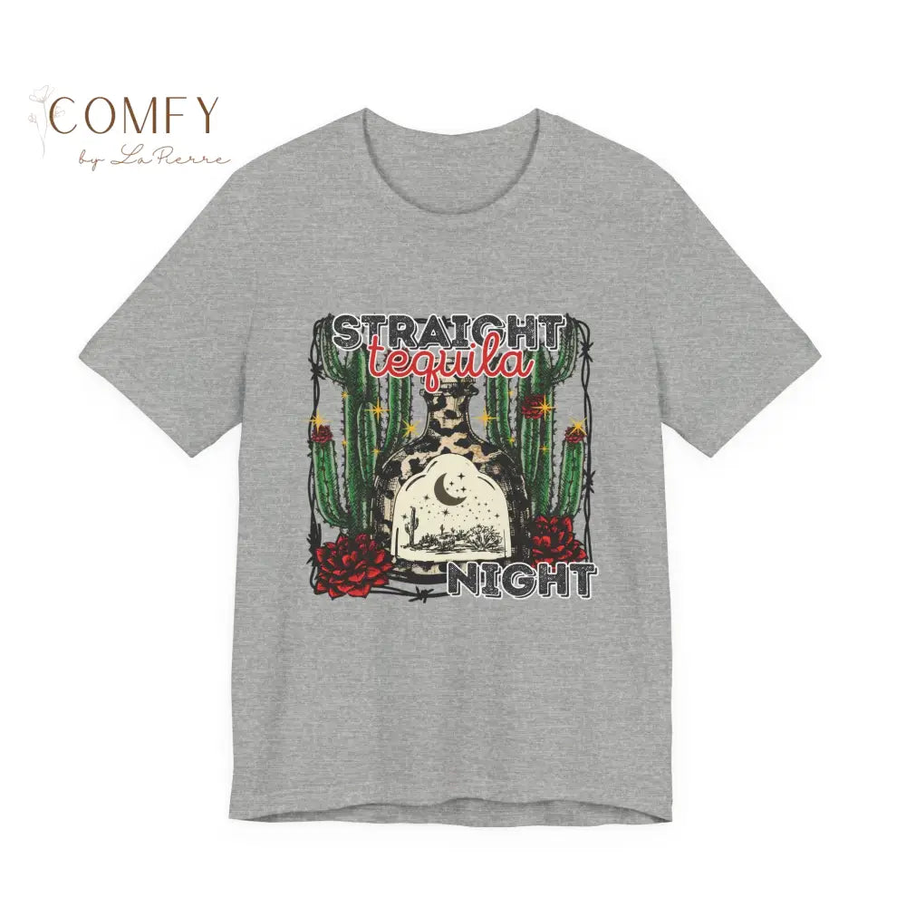 Straight Tequila Night Shirt • Country Music Graphic Tee • Western Drinking T-Shirt • Tequila Lover Shirt • Unisex
