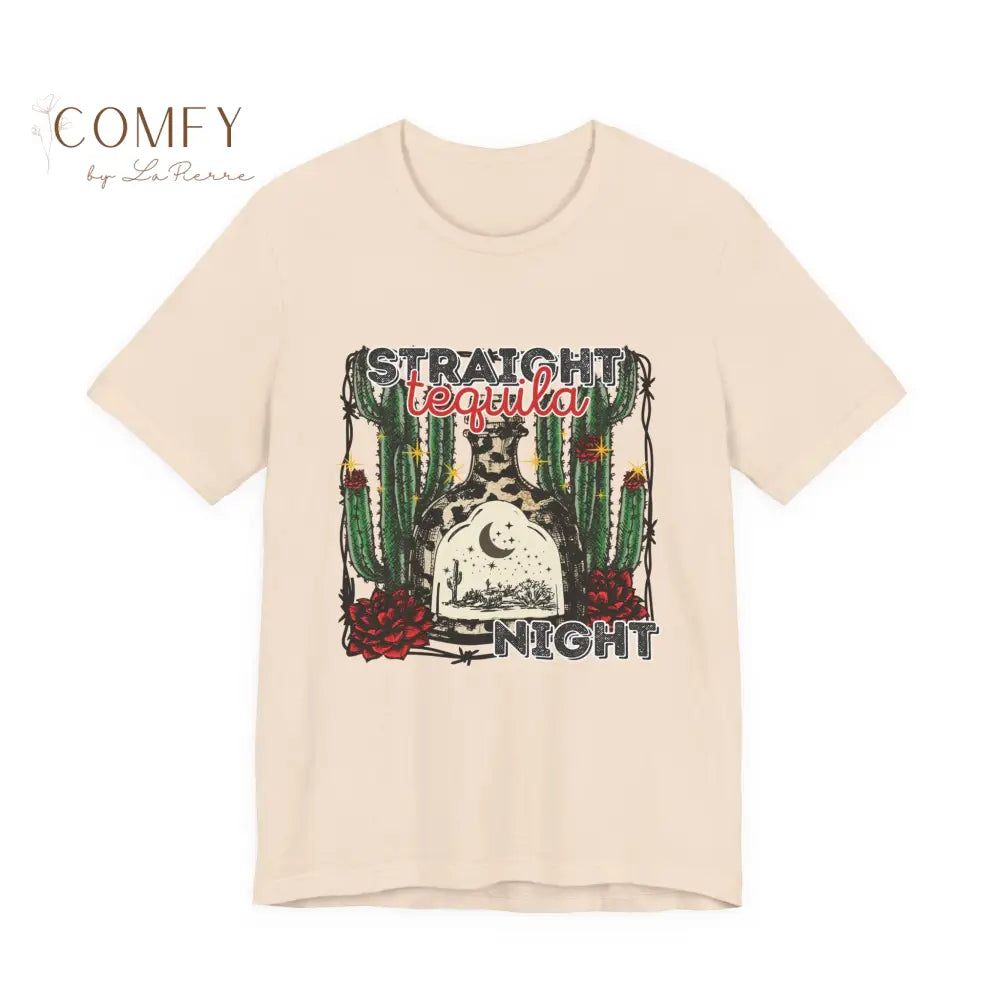 Straight Tequila Night Shirt • Country Music Graphic Tee • Western Drinking T-Shirt • Tequila Lover Shirt • Unisex