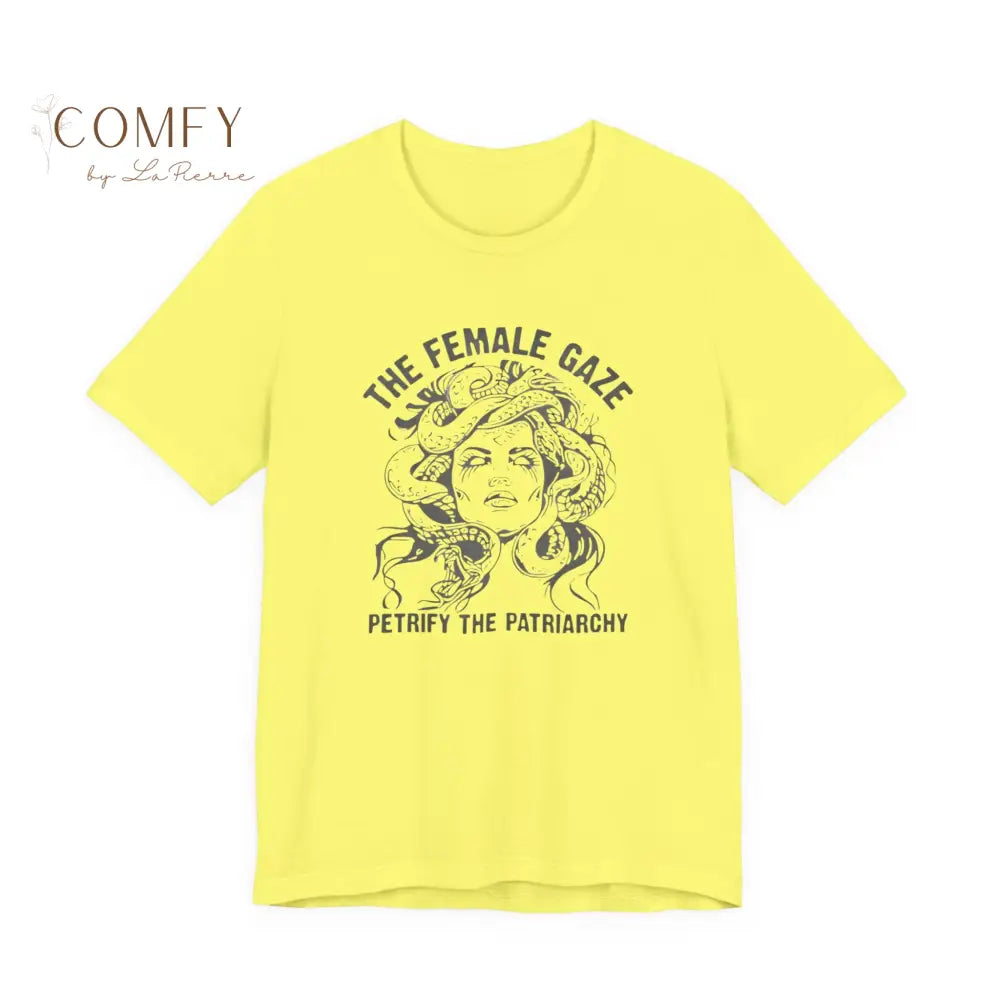 “The Female Gaze Petrify the Patriarchy” Feminist Graphic Tee • Empowering Women’s Rights Shirt • Unisex Soft Short