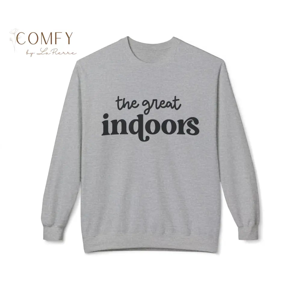 The Great Indoors Sweatshirt • Funny Homebody Crewneck • Cozy Indoor Lifestyle Graphic Sweatshirt • Unisex Softstyle