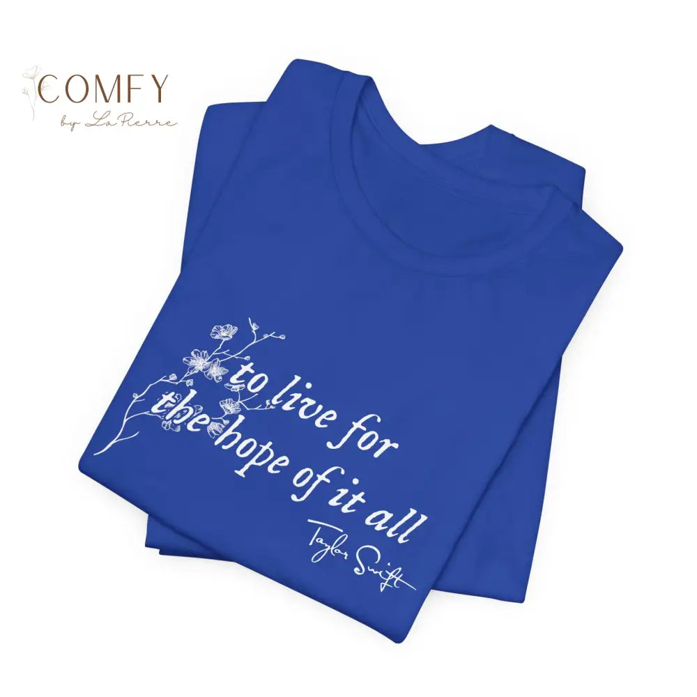 “To Hold on to the Hope of It All” Soft Wistful Aesthetic Tee • Emotional Cottagecore Quote Shirt • Unisex Jersey Short