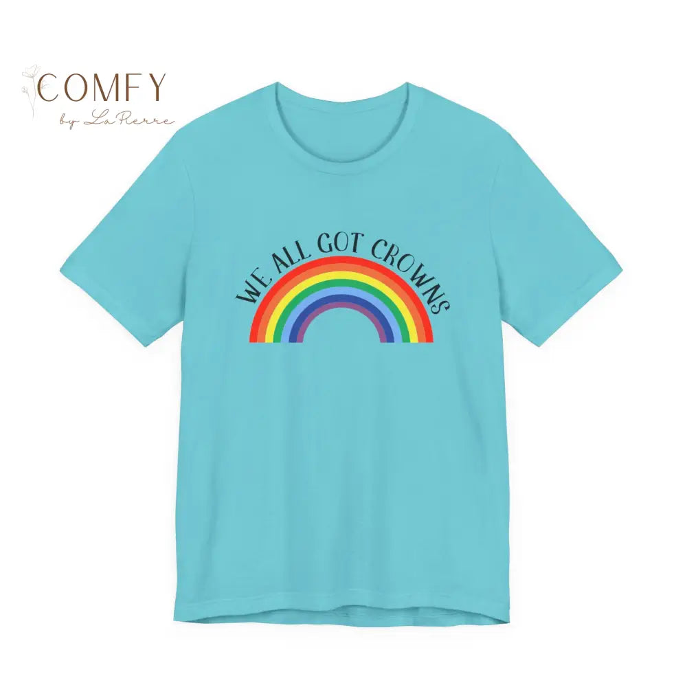 “We All Got Crowns” Empowerment T-Shirt • Positive Affirmation Graphic Tee • Unisex Jersey Short Sleeve Shirt (XS–3XL)