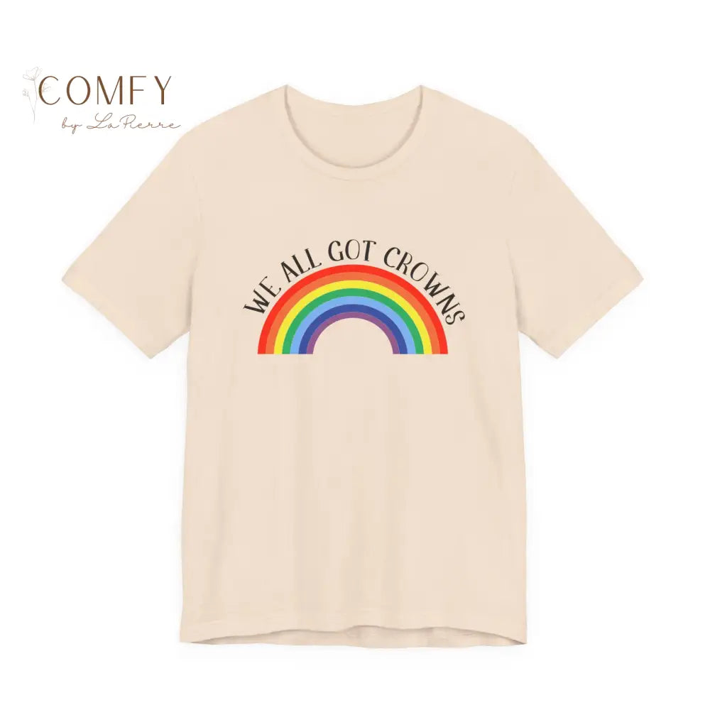 “We All Got Crowns” Empowerment T-Shirt • Positive Affirmation Graphic Tee • Unisex Jersey Short Sleeve Shirt (XS–3XL)