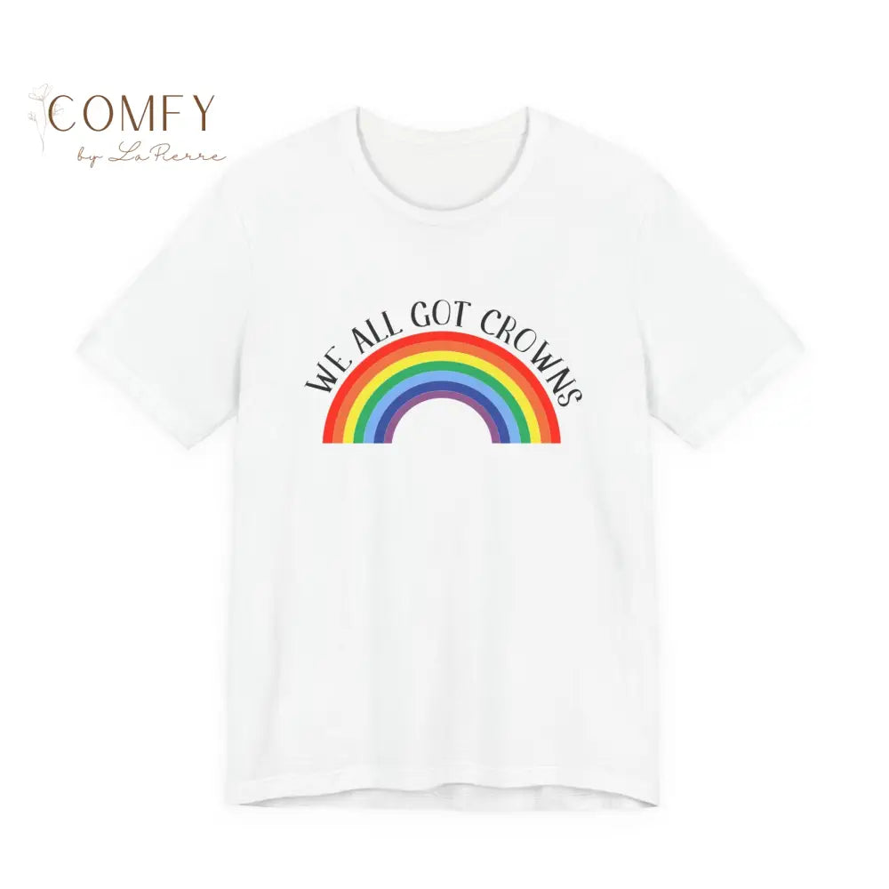 “We All Got Crowns” Empowerment T-Shirt • Positive Affirmation Graphic Tee • Unisex Jersey Short Sleeve Shirt (XS–3XL)