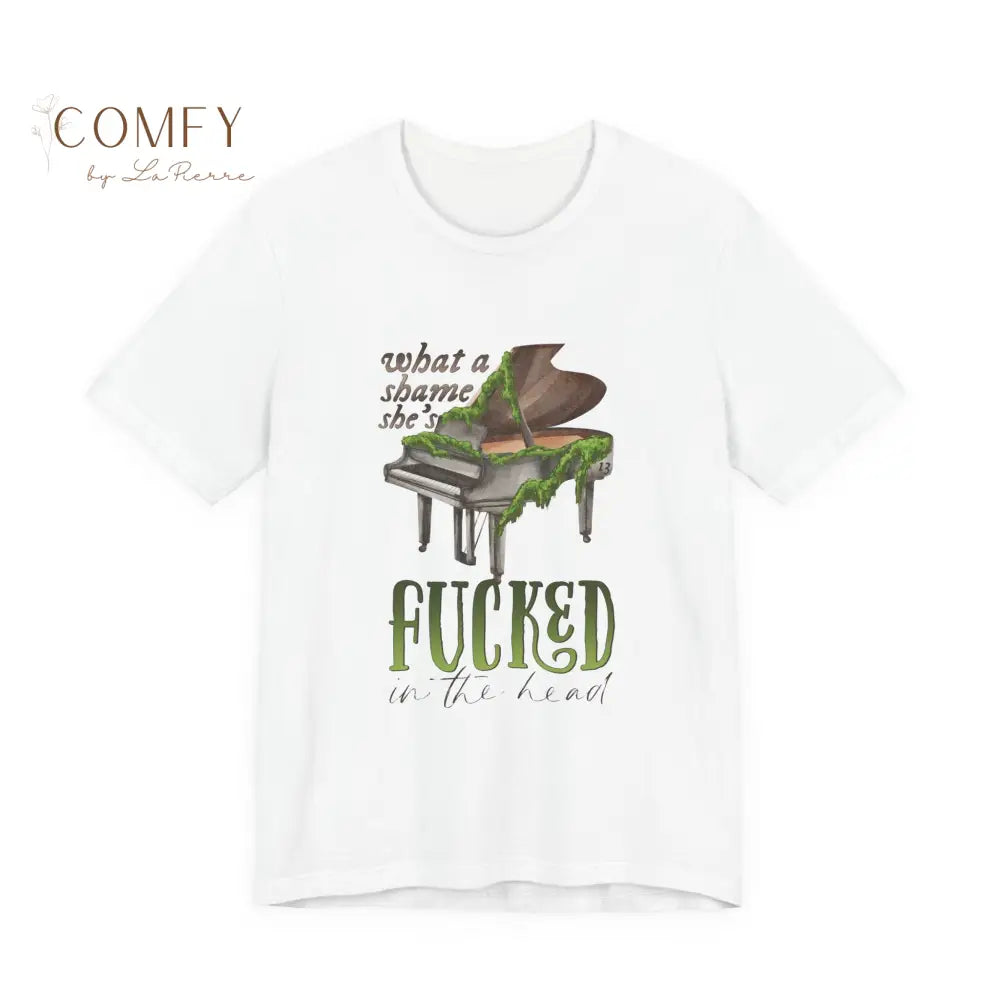 “What a Shame She’s F*cked in the Head” Graphic Tee • Bold Dark Humor Shirt • Unisex Jersey Short Sleeve T-Shirt