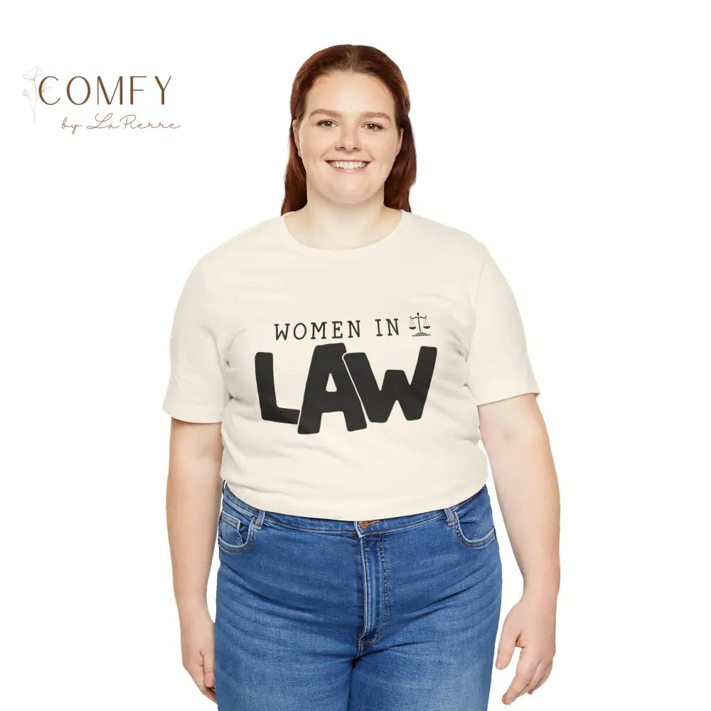 Women in Law Shirt • Female Attorney & Legal Professional Tee • Unisex Soft Short Sleeve T-Shirt (XS–5XL) T-Shirt