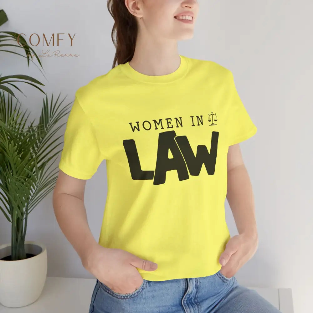 Women in Law Shirt • Female Attorney & Legal Professional Tee • Unisex Soft Short Sleeve T-Shirt (XS–5XL) T-Shirt