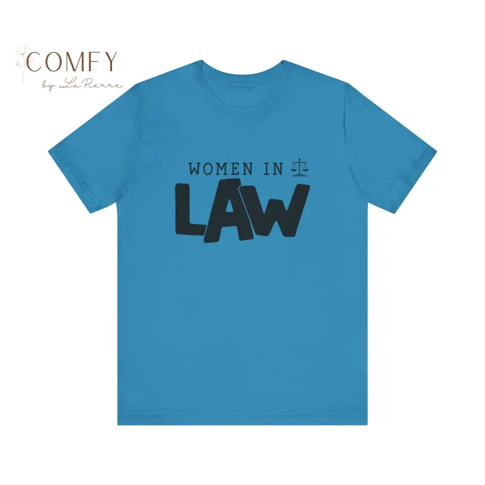 Women in Law Shirt • Female Attorney & Legal Professional Tee • Unisex Soft Short Sleeve T-Shirt (XS–5XL) Aqua / S
