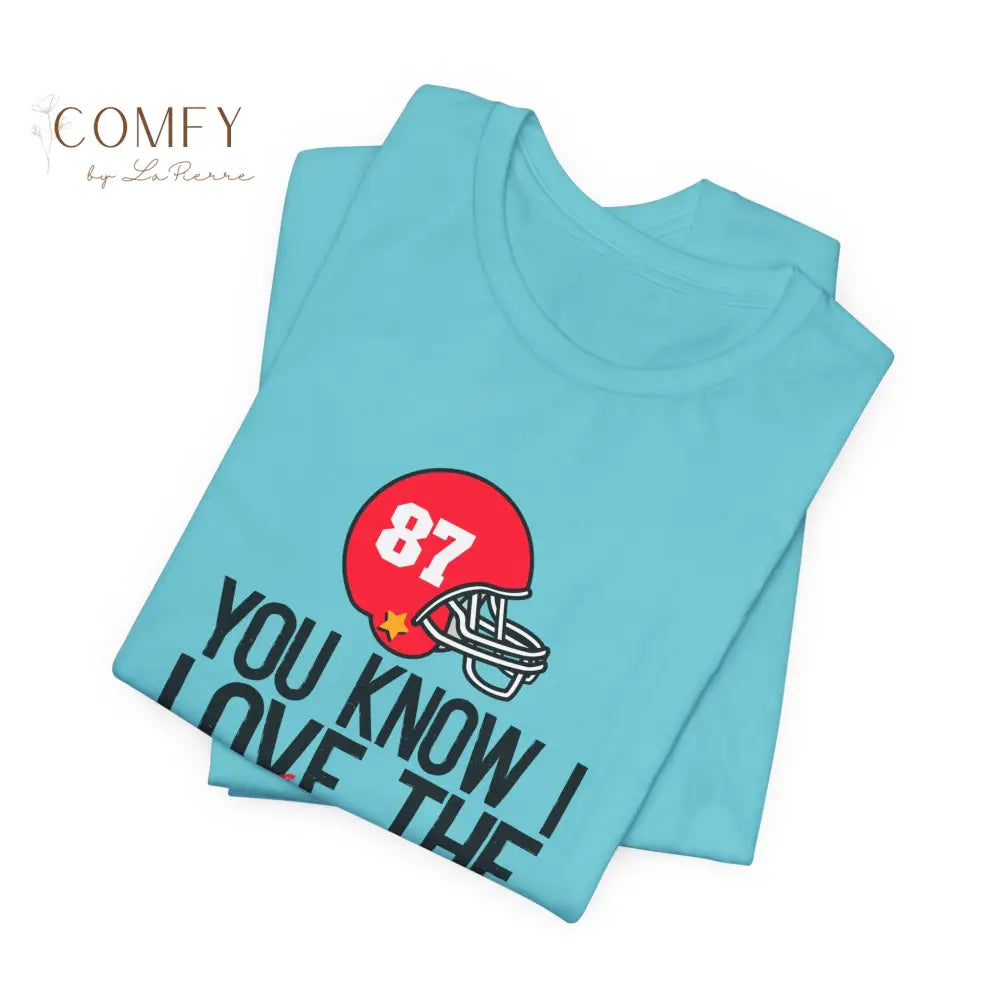 You Know I Love the Players and You Love the Game shirt - Unisex Jersey Short Sleeve Tee (S-3XL) T-Shirt