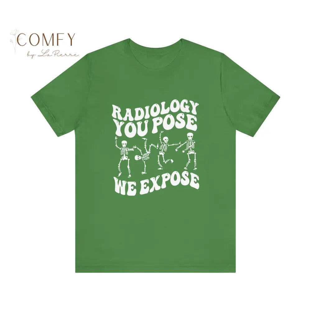 Funny Radiology ’You Pose We Expose’ shirt - Unisex Jersey Short Sleeve Tee (XS-5XL) T-Shirt