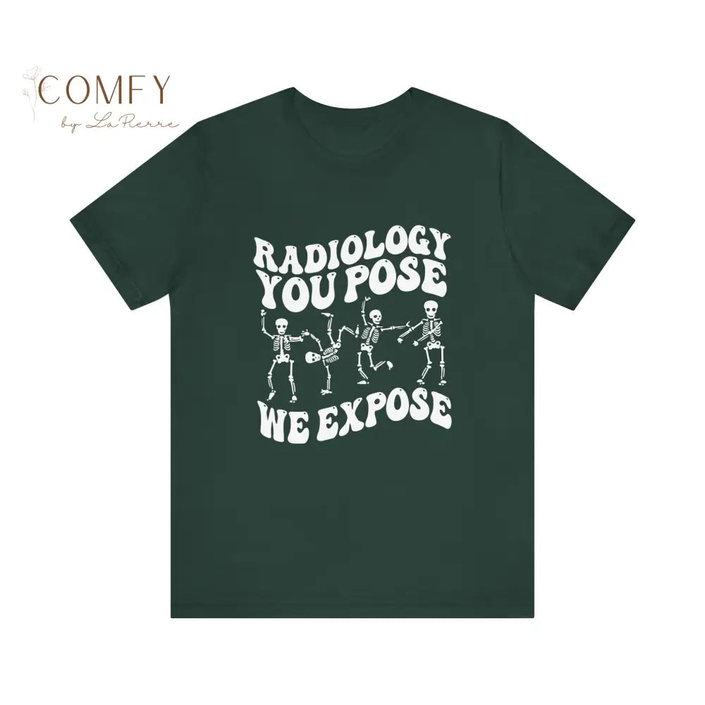 Funny Radiology ’You Pose We Expose’ shirt - Unisex Jersey Short Sleeve Tee (XS-5XL) T-Shirt